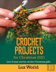 Crochet Projects For Christmas 2021