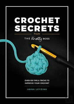 Bertrand.pt - Crochet Secrets From The Knotty Boss