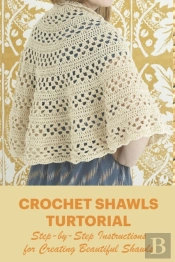 Crochet Shawls Turtorial