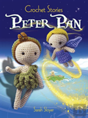 Crochet Stories: J. M. Barrie'S Peter Pan