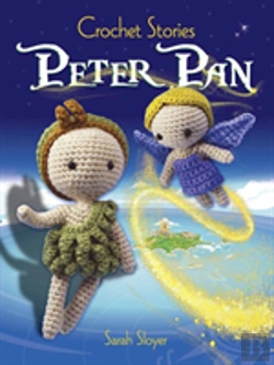 Bertrand.pt - Crochet Stories: J. M. Barrie'S Peter Pan