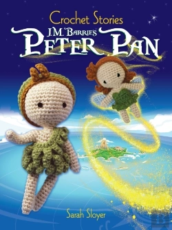 Bertrand.pt - Crochet Stories: J. M. Barrie'S Peter Pan