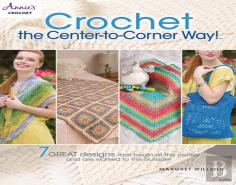 Crochet The Center-To-Corner Way!