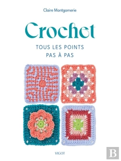 Bertrand.pt - Crochet : Tous Les Points Pas À Pas