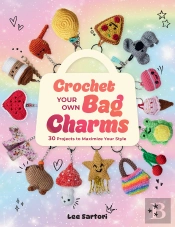 Crochet Your Own Bag Charms