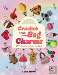 Crochet Your Own Bag Charms