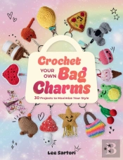 Crochet Your Own Bag Charms