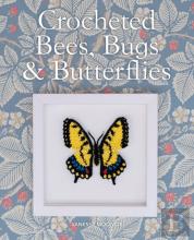 Crocheted Bees, Bugs & Butterflies