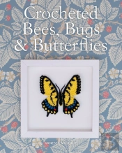 Crocheted Bees, Bugs & Butterflies