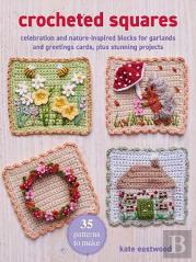 Crocheted Squares: 35 Patterns To Make