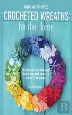 Crocheted Wreaths For The Home
