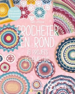 Bertrand.pt - Crocheter En Rond ; 18 Projets ; Bohème Chic