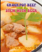 Crockpot Beef Stew With Beer