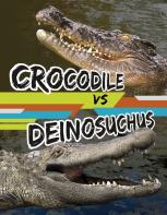 Crocodile Vs Deinosuchus