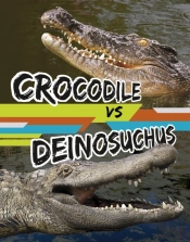 Crocodile Vs Deinosuchus