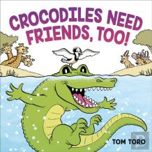 Crocodiles Need Friends, Too!