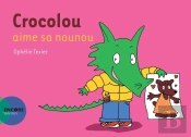 Crocolou Aime Sa Nounou