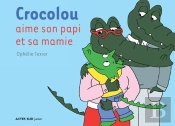 Crocolou Aime Son Papi Et Sa Mamie