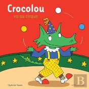 Crocolou Va Au Cirque
