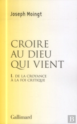 Bertrand.pt - Croire Au Dieu Qui Vient Tome 1 ; De La Croyance À La Foi Critique