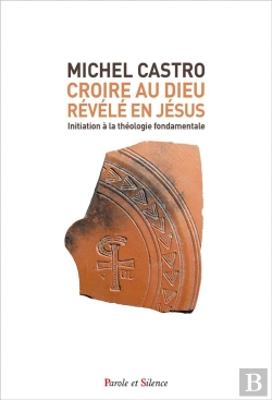 Bertrand.pt - Croire Au Dieu Révélé En Jésus : Initiation À La Théologie Fondamentale