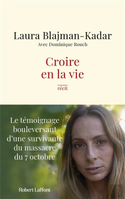 Bertrand.pt - Croire En La Vie : Le Témoignage Bouleversant D'Une Survivante Du Massacre Du 7 Octobre