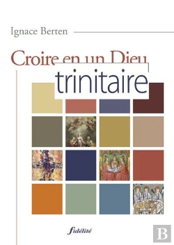 Bertrand.pt - Croire En Un Dieu Trinitaire