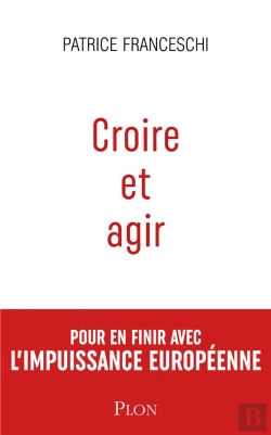 Bertrand.pt - Croire Et Agir : Pour En Finir Avec L'Impuissance Européenne