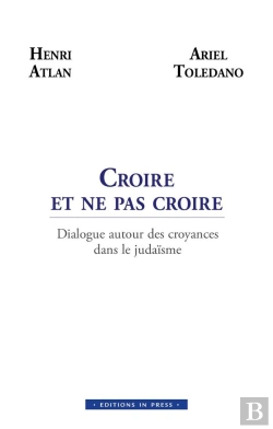 Bertrand.pt - Croire Et Ne Pas Croire : Dialogue Autour Des Croyances Dans Le Judaïsme