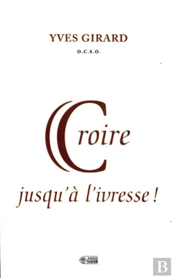 Bertrand.pt - Croire Jusqu'À L'Ivresse