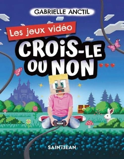 Bertrand.pt - Crois-Le Ou Non : Les Jeux Vidéo