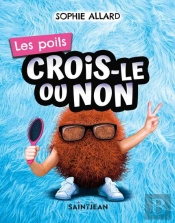 Crois-Le Ou Non : Les Poils