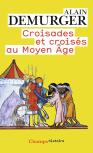 Croisades Et Croisés Au Moyen Âge
