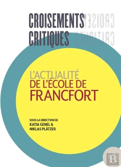Bertrand.pt - Croisements Critiques : L'Actualité De L'École  De Francfort