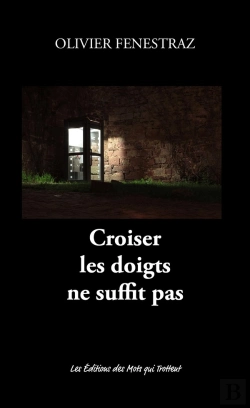 Bertrand.pt - Croiser Les Doigts Ne Suffit Pas