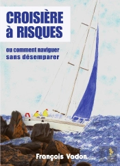 Croisère À Risques Ou Comment Naviguer Sans Désemparer