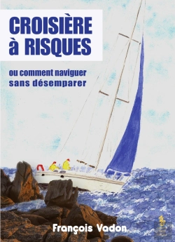 Bertrand.pt - Croisère À Risques Ou Comment Naviguer Sans Désemparer
