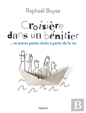 Croisière Sur Un Bénitier ... Et Autres Petits Récits À Partir De La Vie