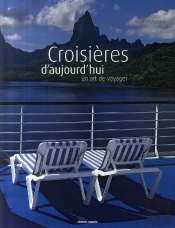 Croisières D'Aujourd'Hui ; Un Art De Voyager