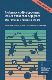 Croissance Et Developpement, Indices D'Abus Et De Negligence Chez L'Enfant De La Naissance A Cinq An
