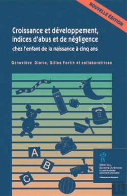 Bertrand.pt - Croissance Et Developpement, Indices D'Abus Et De Negligence Chez L'Enfant De La Naissance A Cinq An