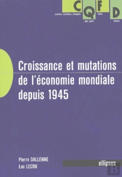 Bertrand.pt - Croissance Et Mutations De L'Économie Mondiale Depuis 1945