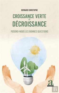 Bertrand.pt - Croissance Verte Et Décroissance : Posons-Nous Les Bonnes Questions