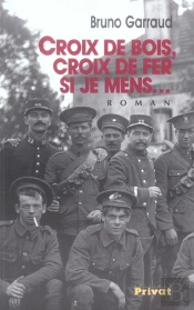Croix De Bois, Croix De Fer, Si Je Mens...