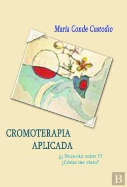 Bertrand.pt - Cromoterapia Aplicada ¡¡ Necesito Color !!, ¿Como Me Visto?