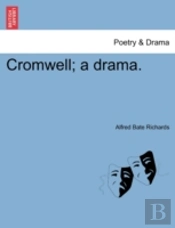 Cromwell; A Drama.