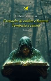 Cronache Di Ombre E Fiamme. Tempesta E Cenere