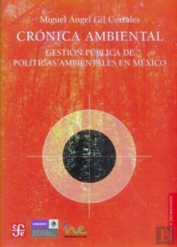 Bertrand.pt - Cronica Ambiental. Gestion Publicade Politicas Ambientales En Mexico 