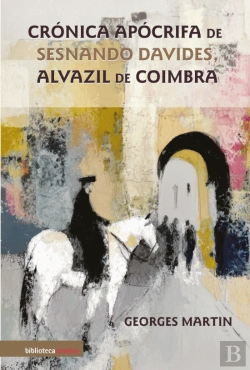 Bertrand.pt - Crónica Apócrifa de Sesnando Davides, Alvazil de Coimbra