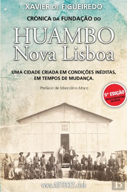 Bertrand.pt - Crónica da Fundação do Huambo | Nova Lisboa
